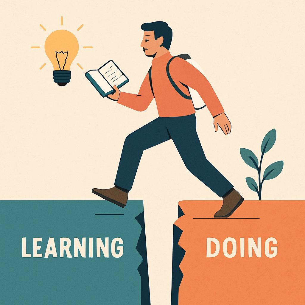 Breaking the Rut—Moving from Learning to Doing